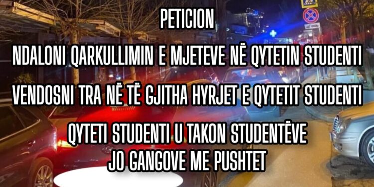 Studentët thërrasin peticion për ndalimin e qarkullimit dhe vendosjen e traut në Qytetin Studenti